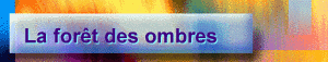 La fort des ombres